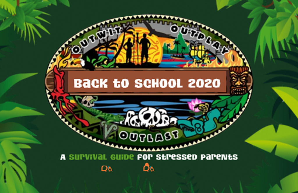 Back to School 2020: A Survival Guide for Stressed Parents